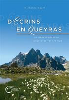 Couverture du livre « D'écrins en Queyras ; un pays d'adoption... pour aller vers le sud » de Micheline Hauff aux éditions Fournel