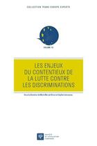 Couverture du livre « Les enjeux du contentieux de la lutte contre les discriminations » de Marie Mercat-Bruns et Sophie Latraverse aux éditions Ste De Legislation Comparee