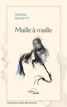 Couverture du livre « Maille à maille » de Simone Righetti aux éditions Parole