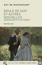 Couverture du livre « Boule de suif et autres nouvelles ; Maupassant et les femmes » de Guy de Maupassant aux éditions Voir De Pres