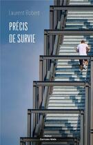 Couverture du livre « Précis de survie » de Laurent Robert aux éditions Editions Maia
