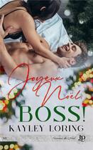 Couverture du livre « Joyeux Noël boss ! » de Kayley Loring aux éditions Juno Publishing