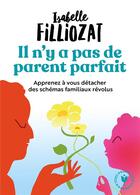 Couverture du livre « Il n'y a pas de parent parfait » de Isabelle Filliozat aux éditions Marabout