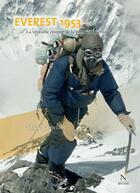 Couverture du livre « Everest 1953 ; la véritable épopée de la première ascension » de Mick Conefrey aux éditions Nevicata