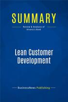 Couverture du livre « Summary : lean customer development (review and analysis of Alvarez's book) » de  aux éditions Business Book Summaries