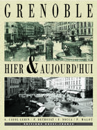 Couverture du livre « Grenoble hier et aujourd'hui » de Lesacher A-Malot P aux éditions Ouest France