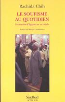 Couverture du livre « Le soufisme au quotidien » de Rachida Chih aux éditions Sindbad