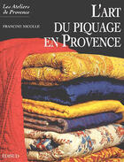 Couverture du livre « L'art du piquage en Provence » de Francine Nicolle aux éditions Edisud