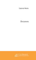 Couverture du livre « Arcanes » de Merle-G aux éditions Le Manuscrit