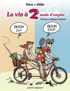 Couverture du livre « La vie à 2 mode d'emploi Tome 2 ; loisirs, détente et oisiveté » de Vera/Gildo aux éditions Vents D'ouest