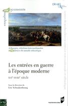 Couverture du livre « Les entrées en guerre à l'époque moderne » de Eric Schnakenbourg aux éditions Pu De Rennes