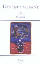 Couverture du livre « Devenez Voyant » de Lysianne aux éditions Alphee.jean-paul Bertrand