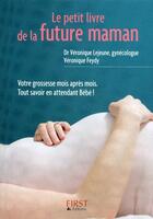 Couverture du livre « Petit livre de - future maman » de Lejeune/Feydy aux éditions First