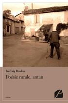 Couverture du livre « Poésie rurale, antan » de Ireffaig Hudon aux éditions Editions Du Panthéon