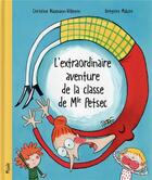 Couverture du livre « L'extraordinaire aventure de la classe de Mlle Petsec » de Gregoire Mabire et Christine Naumann-Villemin aux éditions Mijade