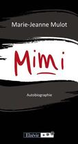 Couverture du livre « Mimi » de Marie-Jeanne Mulot aux éditions Elzevir