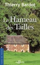 Couverture du livre « Le hameau des Tailles » de Thierry Bardot aux éditions De Boree