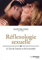 Couverture du livre « Réflexologie sexuelle ; le Tao de l'amour et de la sexualité » de Mantak Chia aux éditions Guy Trédaniel