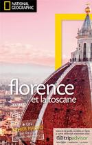 Couverture du livre « Florence et la Toscane » de Collectif aux éditions National Geographic