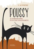 Couverture du livre « Poussy ; autobiographie d'un chat analphabète » de J. Aufrere aux éditions Persee