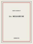 Couverture du livre « La religieuse » de Denis Diderot aux éditions Bibebook