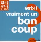 Couverture du livre « Est-il vraiment un bon coup ? » de Stephane Rose et Marc Dannam aux éditions La Musardine