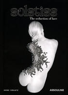 Couverture du livre « Solstiss, the seduction of lace » de Anne Kraatz aux éditions Assouline