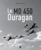 Couverture du livre « Le MD 450 Ouragan » de Nicolas De Lemos aux éditions Ysec