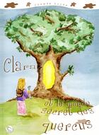 Couverture du livre « Clara et le monde secret des Quercus » de Carmen Lopez aux éditions Editions Thot