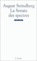 Couverture du livre « La sonate des spectres » de August Strindberg aux éditions L'arche