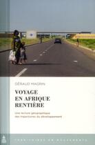 Couverture du livre « Voyage en Afrique rentière : une lecture géographique des trajectoires du développement » de Geraud Magrin aux éditions Editions De La Sorbonne