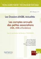 Couverture du livre « La comptes annuels des petites associations (ASBL,AISBL et fondations) ; mes dpssoers d'ASBL; actualités » de  aux éditions Cci De Liege Edipro