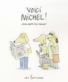 Couverture du livre « Voici Michel ! » de Jean-Baptiste Drouot aux éditions 400 Coups