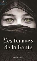 Couverture du livre « Les femmes de la honte. temoignage » de Samia Shariff aux éditions Les Editeurs Reunis