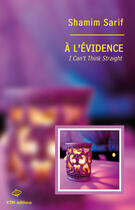 Couverture du livre « À l'évidence ; I can't think straight » de Shamim Sarif aux éditions Ktm Editions