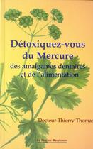 Couverture du livre « Detoxiquez-vous du mercure » de Thierry Thomas aux éditions Mercure Dauphinois