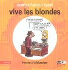 Couverture du livre « Vive Les Blondes T.1 » de Justtine Fortun et Carali aux éditions Hors Commerce