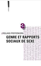 Couverture du livre « Genre et rapports sociaux de sexe » de Roland Pfefferkorn aux éditions Page Deux