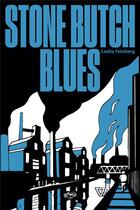 Couverture du livre « Stone butch blues » de Leslie Feinberg aux éditions Hysteriques Associees