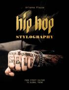 Couverture du livre « Hip hop stylography » de Piazza Arianna aux éditions 24 Ore