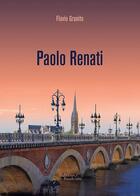 Couverture du livre « Paolo Renati » de Flavio Granito aux éditions Baudelaire