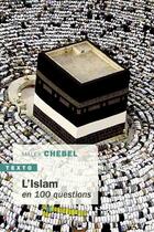 Couverture du livre « L'islam en 100 questions » de Malek Chebel aux éditions Tallandier