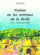 Couverture du livre « Kinlam et les animaux de la forêt » de H.A.N.S aux éditions Bookelis