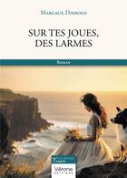 Couverture du livre « Sur tes joues, des larmes » de Margaux Diebold aux éditions Verone