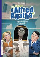 Couverture du livre « Les enquêtes d'Alfred et Agatha Tome 7 : la malédiction d'Amon-Râ » de Ana Campoy aux éditions Bayard Jeunesse