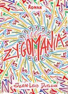 Couverture du livre « Zygomania » de Jean-Louis Dufloux aux éditions Librinova