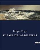 Couverture du livre « El papa de las bellezas » de Trigo Felipe aux éditions Culturea