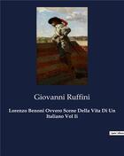 Couverture du livre « Lorenzo Benoni Ovvero Scene Della Vita Di Un Italiano Vol Ii » de Ruffini Giovanni aux éditions Culturea