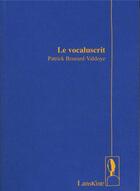 Couverture du livre « Le vocaluscrit » de Patrick Beurard-Valdoye aux éditions Editions Lanskine