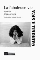 Couverture du livre « La fabuleuse vie » de Gabriella Sica aux éditions Laborintus